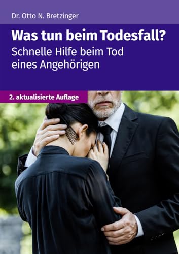 Was tun beim Todesfall?: Schnelle Hilfe beim Tod eines Angehörigen