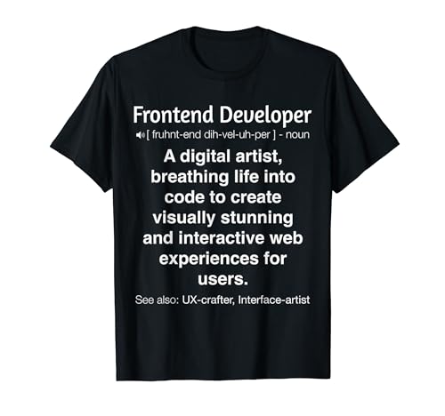 Lustiger Frontend-Entwickler T-Shirt