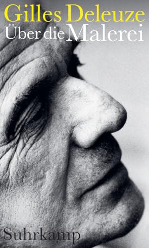 Über die Malerei: Vorlesungen März-Juni 1981 | Die legendären Vorlesungen des großen Philosophen