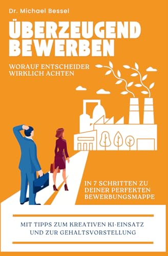 Überzeugend Bewerben: worauf Entscheider wirklich achten