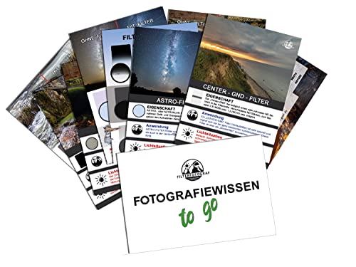 Fotografiewissen to GO - Filterfotografie - fotografieren mit optischen Filter - 12 Foto Spickzettel Karten DIN A6 zum Fotografieren Lernen mit ND, CPL, GND Filter