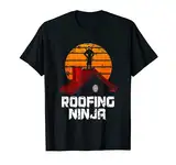 Dachdecker Gifts Lustiger Ninja-Kontraktor T-Shirt
