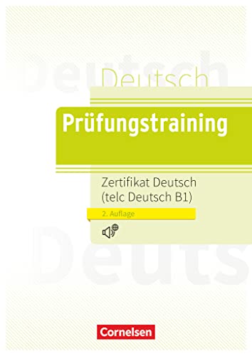 Prüfungstraining DaF - B1: Zertifikat Deutsch/telc Deutsch B1 - Übungsbuch mit Lösungen und Audios als Download (2. Auflage 2022)