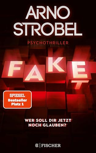 Fake – Wer soll dir jetzt noch glauben?: Psychothriller | Nervenkitzel pur von Nr.1-Bestsellerautor Arno Strobel