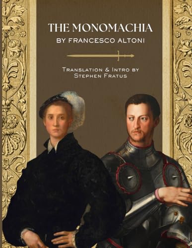 The Monomachia: The Fencing System of Francesco Altoni