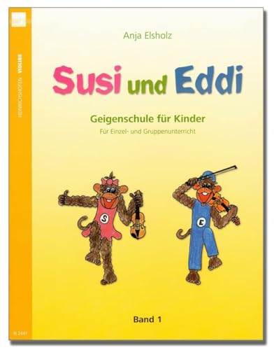 Susi und Eddi, für Violine, Bd. 1: Geigenschule für Kinder ab 5 Jahren. Für Einzel- und Gruppenunterricht.