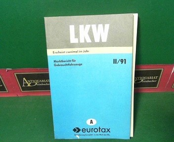 LKW - II/91 - Marktbericht für Gebrauchtfahrzeuge (Lastkraftwagen)