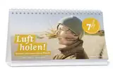 Fastenkalender 2025: Tischkalender: Luft holen! 7 Wochen ohne Panik. Inspirierende Fotos, Texte und Bibelzitate. Aufstell-Kalender zur Fastenaktion der Evangelischen Kirche. Sieben Wochen ohne 2025