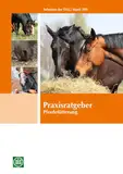 Praxisratgeber Pferdefütterung (Arbeiten der DLG)