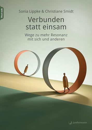 Verbunden statt einsam: Wege zu mehr Resonanz mit sich und anderen