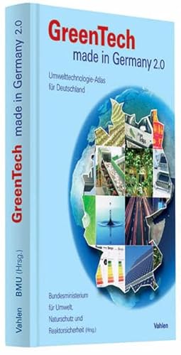 GreenTech made in Germany 2.0 - Deutsche Ausgabe: Umwelttechnologie-Atlas für Deutschland