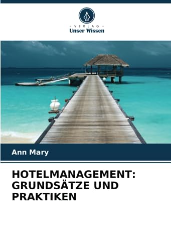 HOTELMANAGEMENT: GRUNDSÄTZE UND PRAKTIKEN: DE