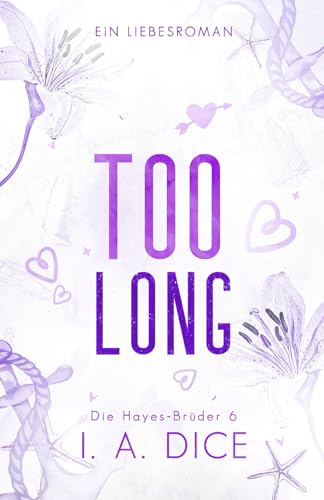 Too Long: Die Hayes-Brüder 6 (Deutsche Ausgabe)