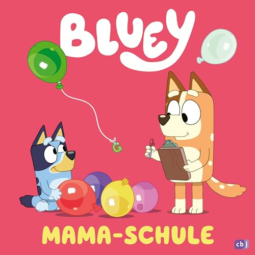 BLUEY – Mama-Schule: Bilderbuch für Kinder ab 3 Jahren (BLUEY – Bilderbücher, Band 4)