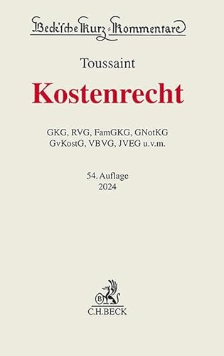 Kostenrecht: GKG, RVG, FamGKG, GNotKG, GvKostG, VBVG, JVEG u.v.m. (Beck'sche Kurz-Kommentare)