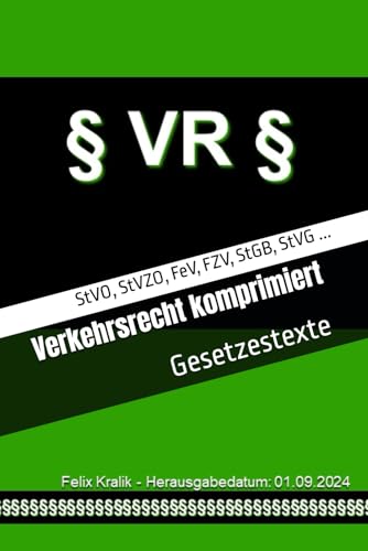 Verkehrsrecht komprimiert: Gesetzestexte