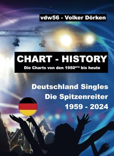 CHART-HISTORY – Deutschland Singles: Die Nummer 1 – Hits von 1959 bis 2024