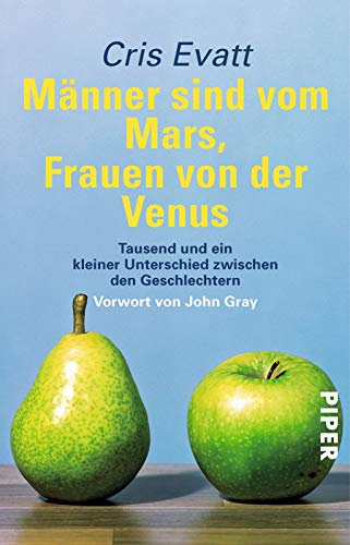 Männer sind vom Mars, Frauen von der Venus: Tausend und ein kleiner Unterschied zwischen den Geschlechtern