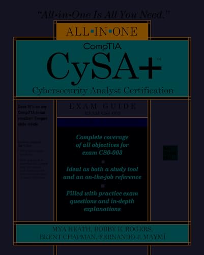 CompTIA CySA+ Cybersecurity Analyst Certification All-in-One Exam Guide, Third Edition (Exam CS0-003)