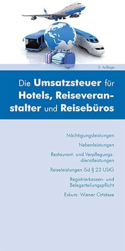 Die Umsatzsteuer für Hotels, Reiseveranstalter und Reisebüros