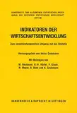 Indikatoren der Wirtschaftsentwicklung: Zum verantwortungsvollen Umgang mit der Statistik. wicklung, Hg. Grohmann