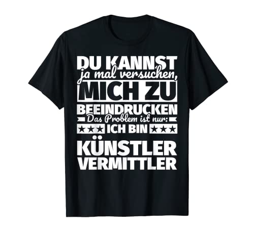 Künstlervermittler lustig T-Shirt