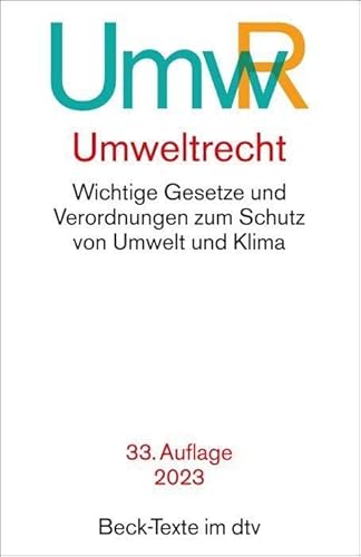 Umweltrecht: Wichtige Gesetze und Verordnungen zum Schutz von Umwelt und Klima (Beck-Texte im dtv)