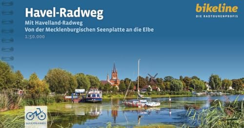 Havel-Radweg: Mit Havelland-Radweg. Von der Mecklenburgischen Seenplatte an die Elbe, 1:50.000, 395 km, GPS-Tracks Download, LiveUpdate (Bikeline Radtourenbücher)