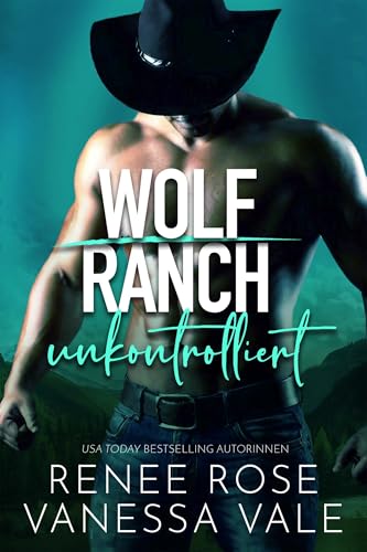 unkontrolliert (Wolf Ranch (DE) 7)