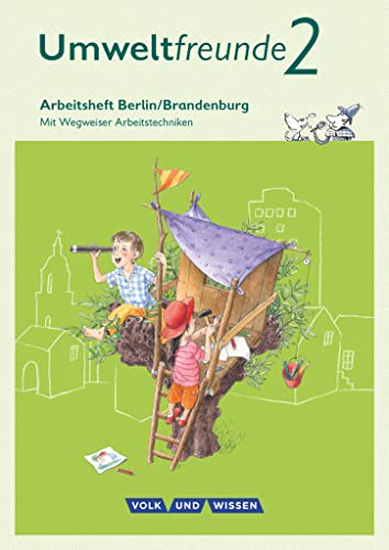 Umweltfreunde - Berlin/Brandenburg - Ausgabe 2016 - 2. Schuljahr: Arbeitsheft - Mit Wegweiser Arbeitstechniken