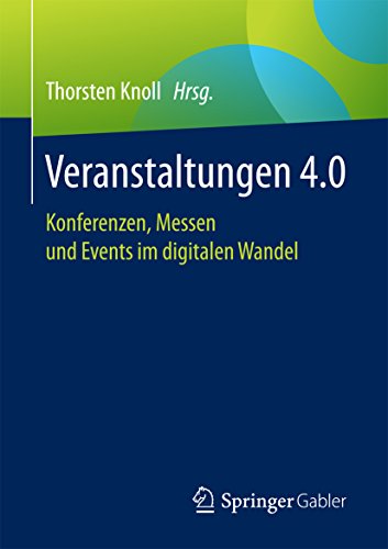 Veranstaltungen 4.0: Konferenzen, Messen und Events im digitalen Wandel