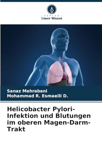 Helicobacter Pylori-Infektion und Blutungen im oberen Magen-Darm-Trakt: DE