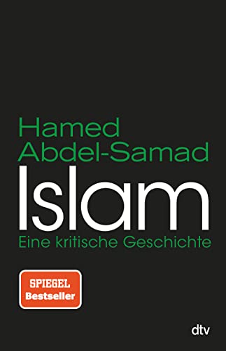 Islam: Eine kritische Geschichte