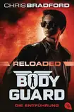 Bodyguard Reloaded – Die Entführung: Das heiß ersehnte neue Abenteuer der atemberaubenden Action-Bestsellerserie (Die Bodyguard-Reloaded-Reihe, Band 1)