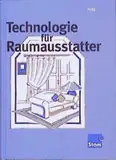 Technologie für Raumausstatter: Lehr- /Fachbuch