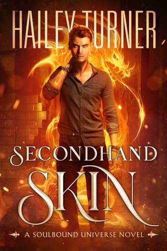 Secondhand Skin: A Soulbound Universe Novel