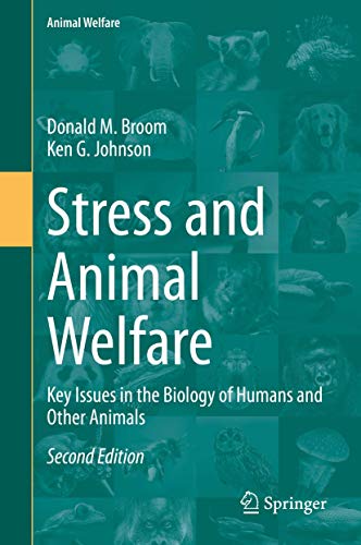 Stress and Animal Welfare: Key Issues in the Biology of Humans and Other Animals (Animal Welfare, 19, Band 19)