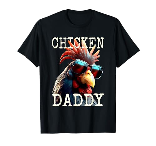 Chicken Daddy Hühner Vater Landwirt Geflügelzüchter Vatertag T-Shirt