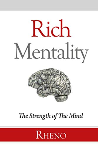 Rich Mentality: The Strength Of The Mind