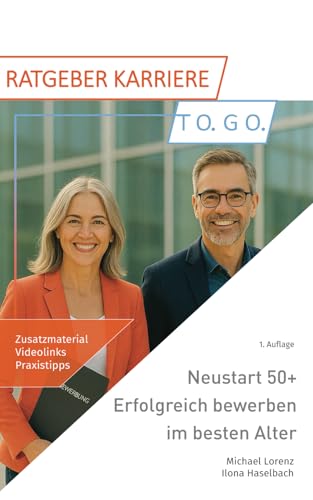 Neustart 50+ Erfolgreich bewerben im besten Alter