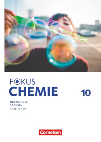 Fokus Chemie - Mittlere Schulformen - Oberschulen Sachsen 2023 - 10. Schuljahr: Arbeitsheft