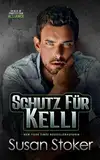 Schutz für Kelli (SEALs of Protection: Alliance 6)