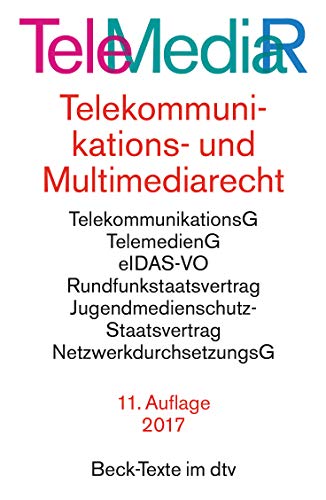 Telemediarecht, Telekommunikations- und Multimediarecht: Telekummunikationsgesetz. Rahmenrichtlinie. Telekommunikations-Überwachungsverordnung. ... (Beck-Texte im dtv)