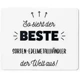 JUNIWORDS Mauspad Mousepad, So sieht der beste Sorten-Edelmetallhändler der Welt aus! (5872432)