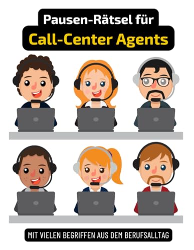 Ein Kreuzworträtsel-Buch für Call Center-Agenten und Telefonisten mit Begriffen aus dem Berufsalltag.: Rätsel und Knobelei in einem Kreuzworträtselheft für Telefonisten und Telefonistinnen.