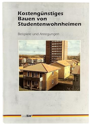 Kostengünstiges Bauen von Studentenwohnheimen - Beispiele und Anregungen