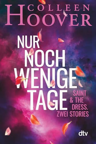 Nur noch wenige Tage: Saint & The Dress. Zwei Stories | Zwei neue Stories von Bestsellerautorin Colleen Hoover in einem wunderschönen Geschenkband – kurz, intensiv, mitreißend