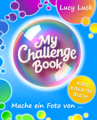 MY CHALLENGE BOOK: Mache ein Foto von ...