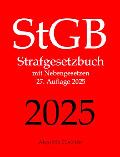 StGB, Strafgesetzbuch, Aktuelle Gesetze: Strafgesetzbuch mit Nebengesetzen