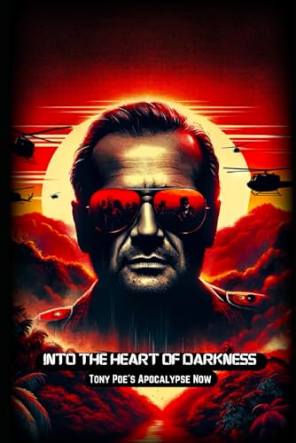 Into the Heart of Darkness: Tony Poe's Apocalypse Now (Espionage and Pop Culture Connections)